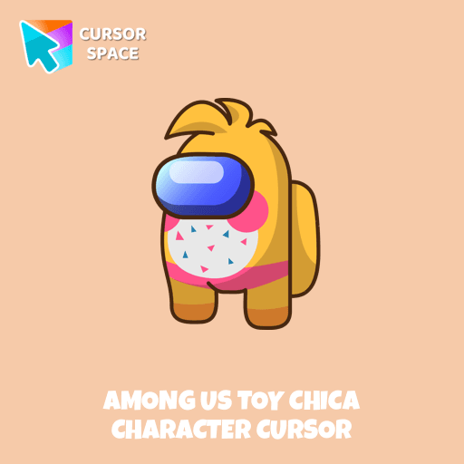 Among Us Toy Chica Character cursor pointer cursor
